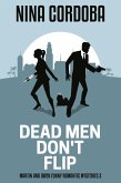 Dead Men Don't Flip (Martin and Owen Funny Romantic Mysteries, #3) (eBook, ePUB)