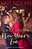 Once Upon A New Year's Eve (Meet Cute Romance, #2) (eBook, ePUB)