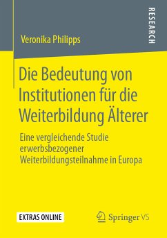 Die Bedeutung von Institutionen für die Weiterbildung Älterer (eBook, PDF) - Philipps, Veronika