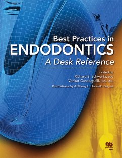 Best Practices in Endodontics (eBook, ePUB) - Schwartz, Richard S; Canakapalli, Venkat