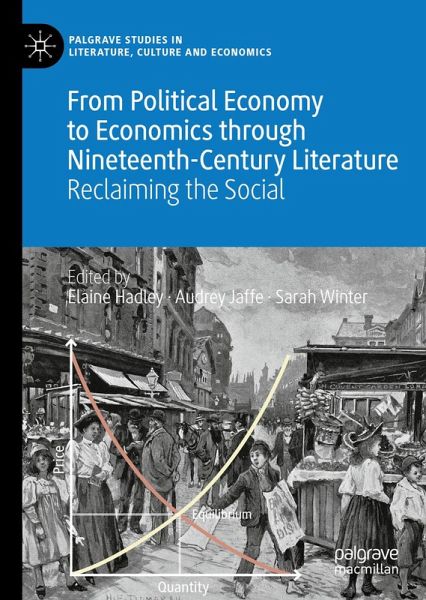 From Political Economy to Economics through Nineteenth-Century Literature (eBook, PDF) From Political Economy to Economics through Nineteenth-Century Literature (eBook, PDF)
