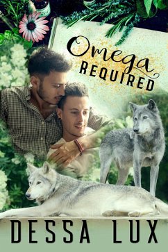 Omega Required (Wolves in the World, #1) (eBook, ePUB) - Lux, Dessa