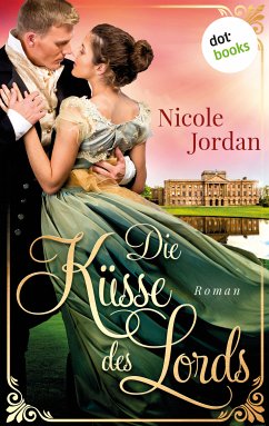 Die Küsse des Lords / Regency Love Bd.1 (eBook, ePUB) - Jordan, Nicole