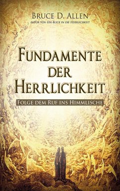 Fundamente der Herrlichkeit (eBook, ePUB) - Allen, Bruce D.