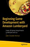 Beginning Game Development with Amazon Lumberyard (eBook, PDF)