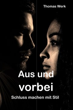 Aus und vorbei (eBook, ePUB) - Werk, Thomas