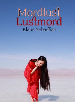 Mordlust Lustmord (eBook, ePUB) - Sebastian, Klaus