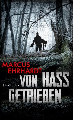 Von Hass getrieben (eBook, ePUB) - Ehrhardt, Marcus