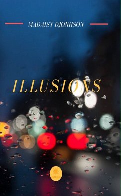 Illusions (eBook, ePUB) - Djonhson, Madaisy