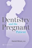 Dentistry and the Pregnant Patient (eBook, PDF)