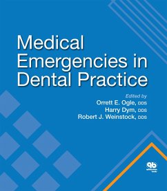 Medical Emergencies in Dental Practice (eBook, ePUB) - Ogle, Orrett E.; Dym, Harry; Weinstock, Robert J.