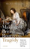 The Making of British Bourgeois Tragedy (eBook, ePUB)