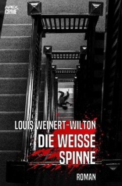 DIE WEISSE SPINNE - Weinert-Wilton, Louis