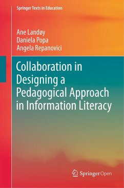 Collaboration in Designing a Pedagogical Approach in Information Literacy - Landøy, Ane;Popa, Daniela;Repanovici, Angela