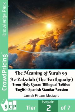 The Meaning of Surah 99 Az-Zalzalah (The Earthquake) From Holy Quran Bilingual Edition English Spanish Standar Version (eBook, ePUB) - Mediapro, Jannah Firdaus