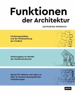 Funktionen der Architektur - Weresch, Katharina