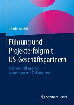 Führung und Projekterfolg mit US-Geschäftspartnern - Müller, Sandra