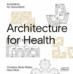 Architecture for Health. Dt./Engl. - Nickl-Weller, Christine;Nickl, Hans
