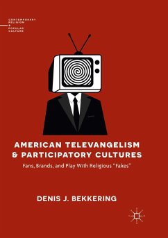 American Televangelism and Participatory Cultures - Bekkering, Denis J.