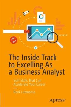 The Inside Track to Excelling As a Business Analyst - Lubwama, Roni