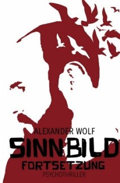 SINNBILD Fortsetzung - Wolf, Alexander