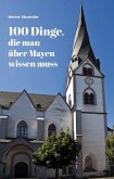 100 Dinge, die man über Mayen wissen muss