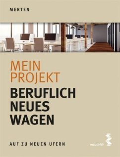 Mein Projekt: Beruflich Neues wagen - Merten, René