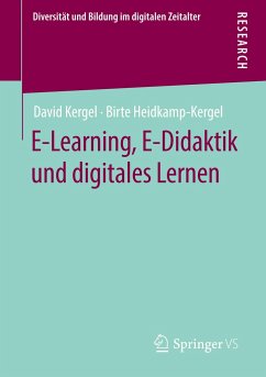 E-Learning, E-Didaktik und digitales Lernen - Kergel, David;Heidkamp-Kergel, Birte