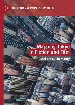 Mapping Tokyo in Fiction and Film - Thornbury, Barbara E.