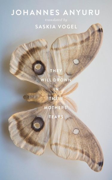 They Will Drown in Their Mothers' Tears (eBook, ePUB) They Will Drown in Their Mothers' Tears (eBook, ePUB)