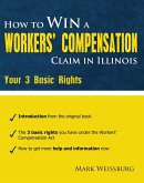 How to Win a Worker's Compensation Claim in Illinois: Your 3 Basic Rights (eBook, ePUB)