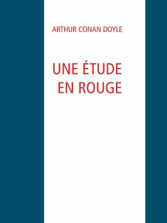 UNE ÉTUDE EN ROUGE (eBook, ePUB) - Doyle, Arthur Conan