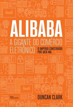 Alibaba, a gigante do comércio eletrônico (eBook, ePUB) - Clark, Duncan