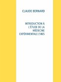 INTRODUCTION À L'ÉTUDE DE LA MÉDECINE EXPÉRIMENTALE (1865 (eBook, ePUB)