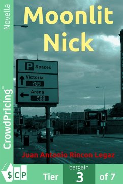 Moonlit Nick (eBook, ePUB) - "Rincon Legaz", "Juan Antonio"