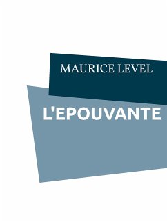 L'EPOUVANTE (eBook, ePUB) - LEVEL, MAURICE