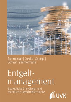 Entgeltmanagement (eBook, PDF) - Schmeisser, Wilhelm; Cordts, Stella; George, Philipp; Schnur, Rico; Zimmermann, Monique