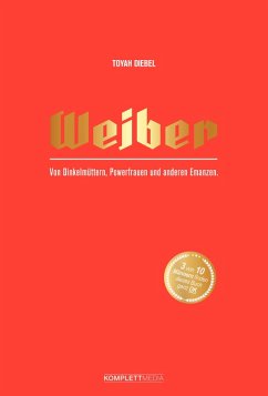 Weiber (eBook, ePUB) - Diebel, Toyah