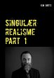 Singulær realisme part 1 (eBook, ePUB) - Bild 1