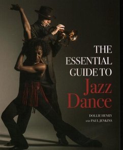 The Essential Guide to Jazz Dance - Henry, Dollie; Jenkins, Paul