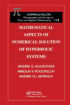 Mathematical Aspects of Numerical Solution of Hyperbolic Systems - Kulikovskii, A G; Pogorelov, N V; Semenov, A Yu