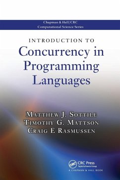 Introduction to Concurrency in Programming Languages - Sottile, Matthew J; Mattson, Timothy G; Rasmussen, Craig E