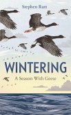 Wintering: A Season with Geese