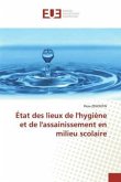 État des lieux de l'hygiène et de l'assainissement en milieu scolaire