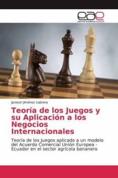 Teoría de los Juegos y su Aplicación a los Negocios Internacionales - Jiménez Cabrera, Jackson