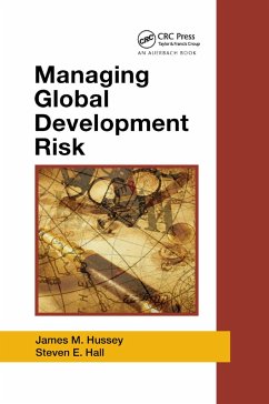 Managing Global Development Risk - Hussey, James M; Hall, Steven E