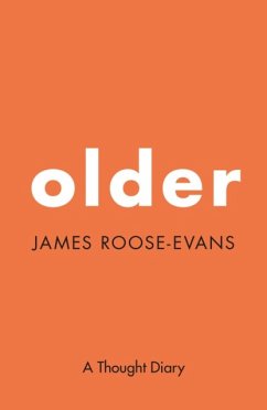 Older: A Thought Diary - Roose-Evans, James