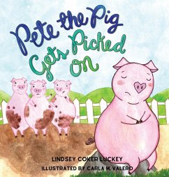 Pete the Pig Gets Picked On - Luckey, Lindsey Coker