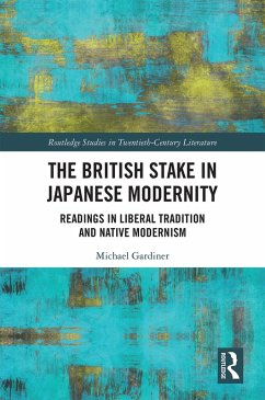 The British Stake In Japanese Modernity (eBook, ePUB) - Gardiner, Michael