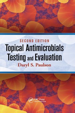 Topical Antimicrobials Testing and Evaluation - Paulson, Daryl S